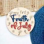 My First Fourth of July Wooden Milestone Disc